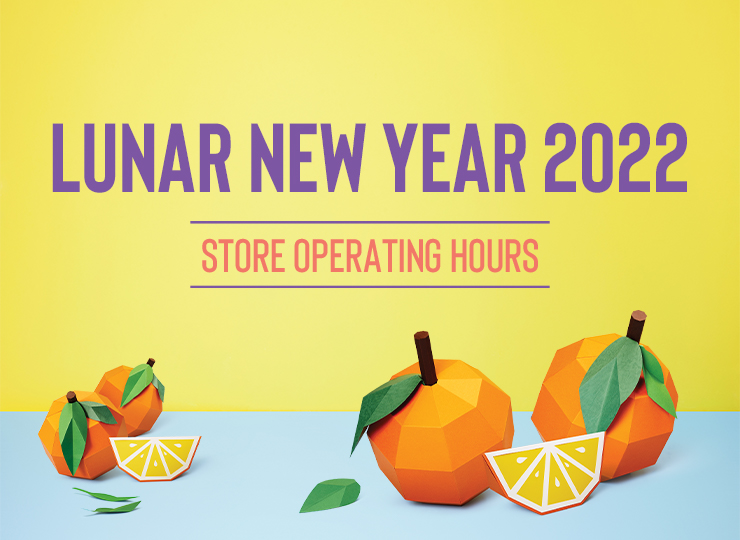 Store Opening Hours this Lunar New Year 2022